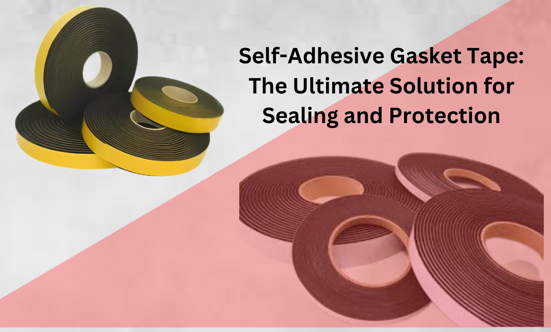 Self-Adhesive Gasket Tape